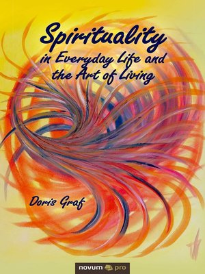 cover image of Spirituality in Everyday Life and the Art of Living